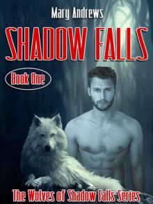 Shadow Falls: A Sensual Werewolf Romance (The Wolves of Shadow Falls) Read online