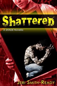Shattered: A Shade novella Read online