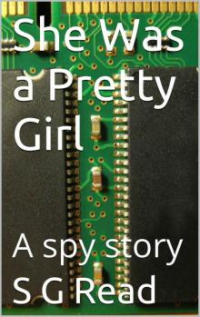 She Was a Pretty Girl: A spy story Read online