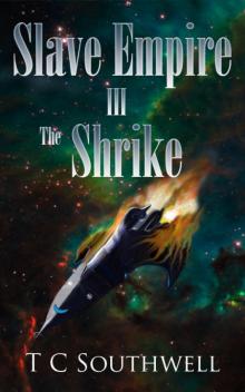 Slave Empire III - The Shrike Read online