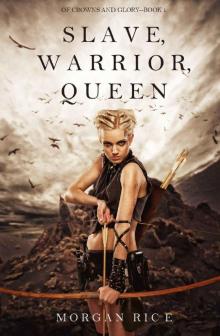 Slave, Warrior, Queen (Of Crowns and Glory—Book 1) Read online