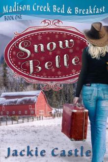 Snow Belle (Madison Creek Bed & Breakfast Book 1) Read online
