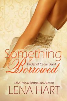 Something Borrowed (Brides of Cedar Bend Book 3) Read online