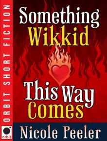 Something Wikkid This Way Comes Read online