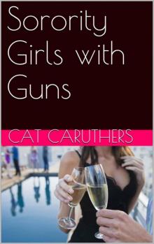 Sorority Girls With Guns