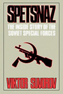 Spetsnaz: The Inside Story of the Soviet Special Forces Read online