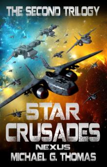 Star Crusades Nexus: The Second Trilogy Read online