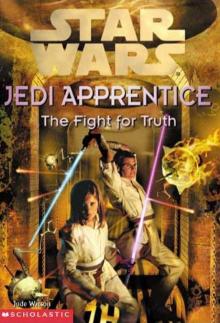 Star Wars - Jedi Apprentice 09 - The Fight For Truth Read online
