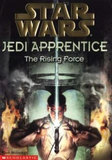 Star Wars - Jedi Apprentice #1 - The Rising Force Read online