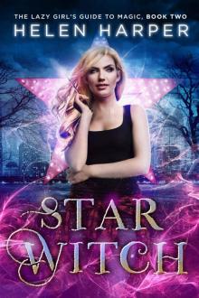 Star Witch (The Lazy Girl's Guide To Magic Book 2)