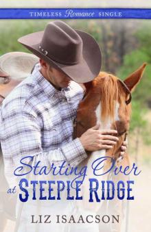 Starting Over at Steeple Ridge (Timeless Romance Single Book 3) Read online