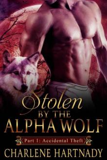 Stolen by the Alpha Wolf: Shifter Romance (Accidental Theft Book 1) Read online