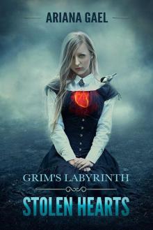 Stolen Hearts: Book 1 (Grim's Labyrinth Series)