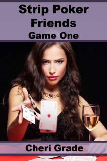 Strip Poker Friends: Game One Read online