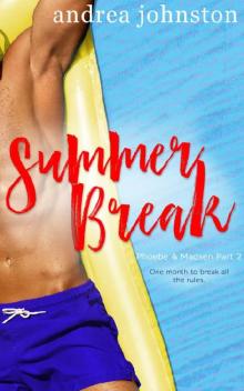 Summer Break (Phoebe & Madsen Part 2) Read online
