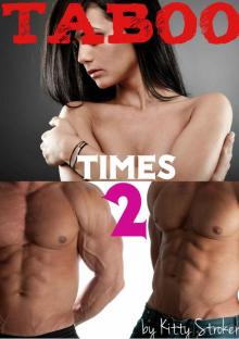 Taboo Times 2 (A Romantic Erotica MFM Menage Men of the House Story) Read online