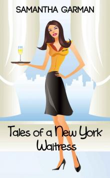 Tales of a New York Waitress (The Sibby Chronicles Book 1) Read online