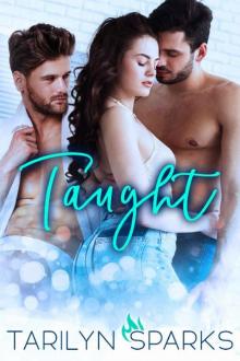 Taught (Cypress Springs Trilogy Book 1)