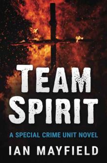 Team Spirit (Special Crime Unit Book 1) Read online