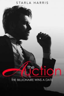 The Auction: The Billionaire Wins a Date Read online