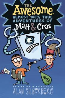 The Awesome, Almost 100% True Adventures of Matt & Craz Read online