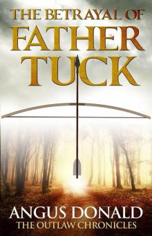 The Betrayal of Father Tuck: An Outlaw Chronicles short story Read online