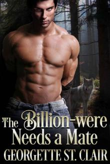 The Billion-were Needs A Mate (The Alpha Billion-weres Book 1) Read online