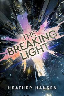 The Breaking Light (Split City Book 1) Read online