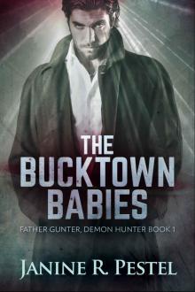 The Bucktown Babies (Father Gunter, Demon Hunter Book 1)