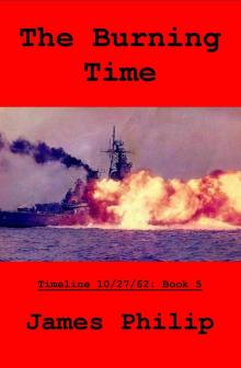 The Burning Time (Timeline 10/27/62 Book 5) Read online