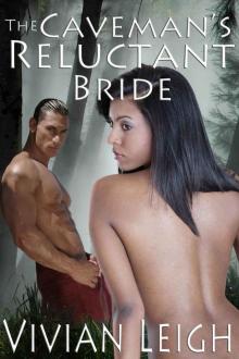 The Caveman's Reluctant Bride (Historical Erotica) Read online