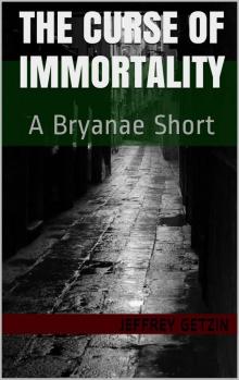 The Curse of Immortality: A Bryanae Short Read online