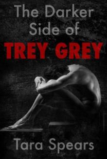 The Darker Side of Trey Grey