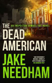 THE DEAD AMERICAN (The Inspector Samuel Tay Novels Book 3) Read online