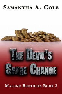 The Devil's Spare Change 2 Malone Brothers Read online