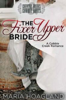 The Fixer-Upper Bride: Country Brides & Cowboy Boots (Cobble Creek Romance Book 2) Read online