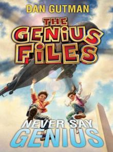 The Genius Files 2 Never Say Genius Read online