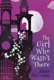 The Girl Who Wasn't There Read online