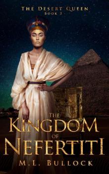 The Kingdom of Nefertiti (The Desert Queen Book 3) Read online