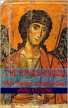 The King's Angels: High Treason in Henry's Court (Tudor Crimes Book 5) Read online