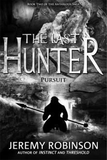 The Last Hunter - Pursuit (Book 2 of the Antarktos Saga) Read online