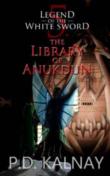 The Library of Anukdun (Legend of the White Sword Book 5) Read online