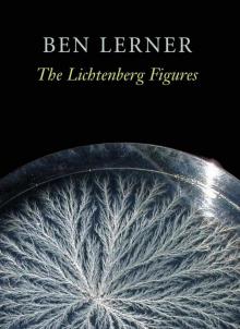 The Lichtenberg Figures (Hayden Carruth Award for New and Emerging Poets) Read online