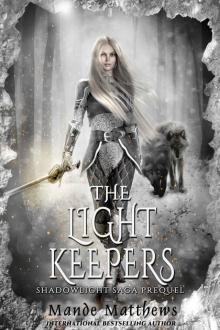The Light Keepers (ShadowLight Saga Book 0) Read online