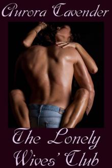 The Lonely Wives Club (An Erotic Short Story Collection)