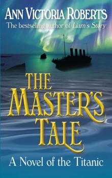 The Master's Tale--A Novel of the Titanic