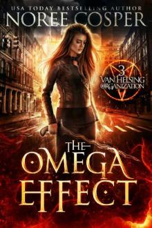 The Omega Effect (Van Helsing Organization Book 3) Read online