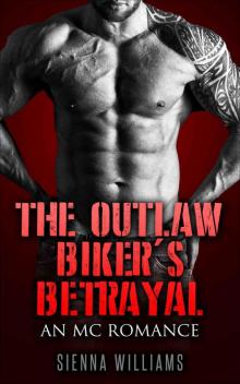 The Outlaw Biker's Betrayal: A Bad Boy MC Romance