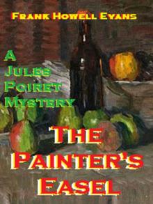 The Painter's Easel (A Jules Poiret Mystery Book 20) Read online