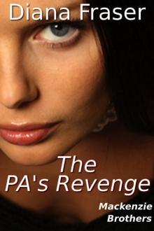 The PA's Revenge (Book 1, The Mackenzie Brothers) Read online
